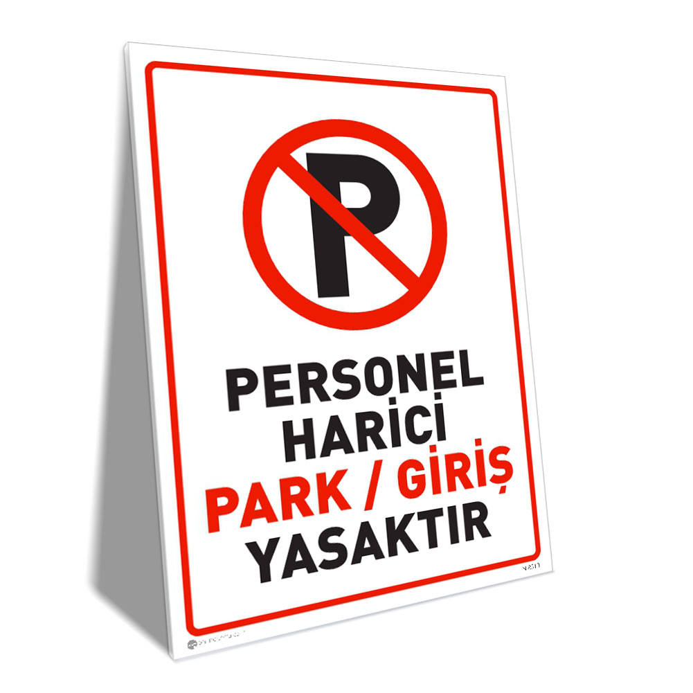 Personel Harici Park ve Giriş Yasaktır Personel Harici Park ve Giriş Yasaktır