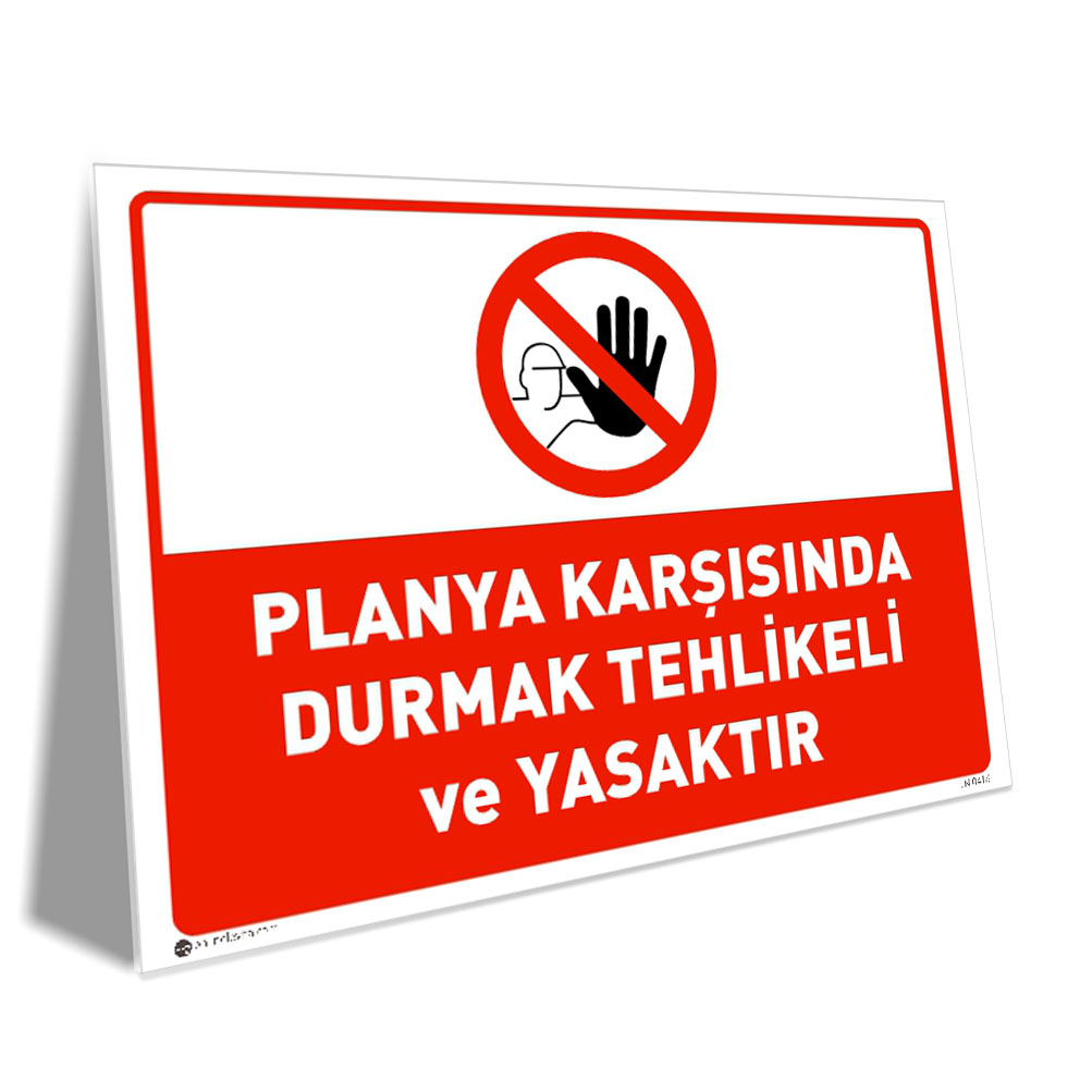 Planya Karşısında Durmak Tehlikeli ve Yasaktır Planya Karşısında Durmak Tehlikeli ve Yasaktır