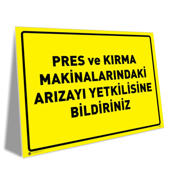 Pres ve Kırma Makinalarındaki Arızayı Yetkilisine Bildir