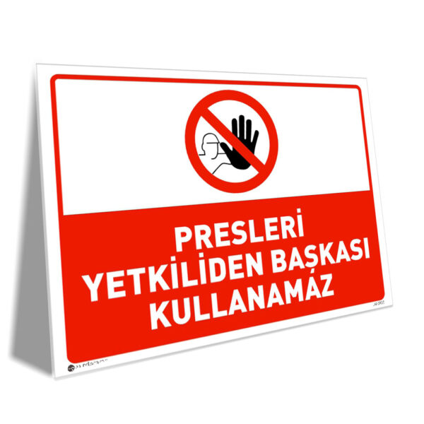 Presleri Yetkiliden Başkası Kullanamaz