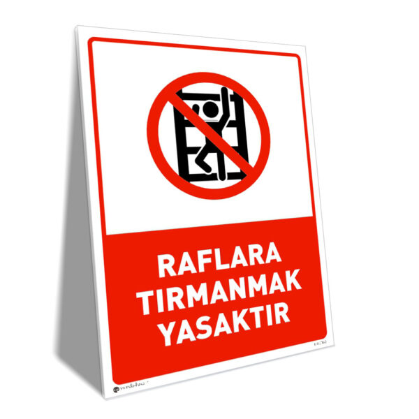 Raflara Tırmanmak Yasaktır