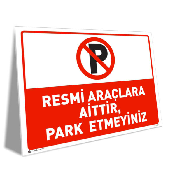 Resmi Araçlara Aittir Park Etmeyiniz
