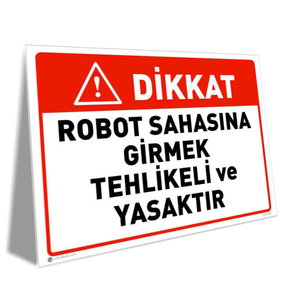 Robot Sahasına Girmek Tehlikeli ve Yasaktır