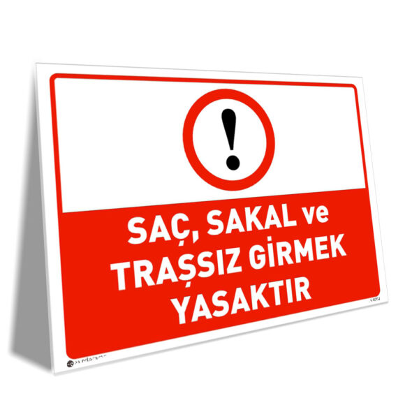 Saç Sakal ve Tıraşsız Girmek Yasaktır