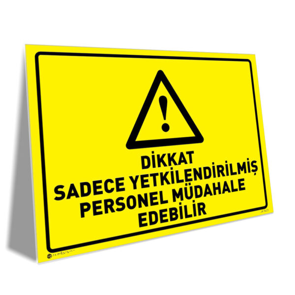 Sadece Yetkilendirilmiş Personel Müdahale Edebilir