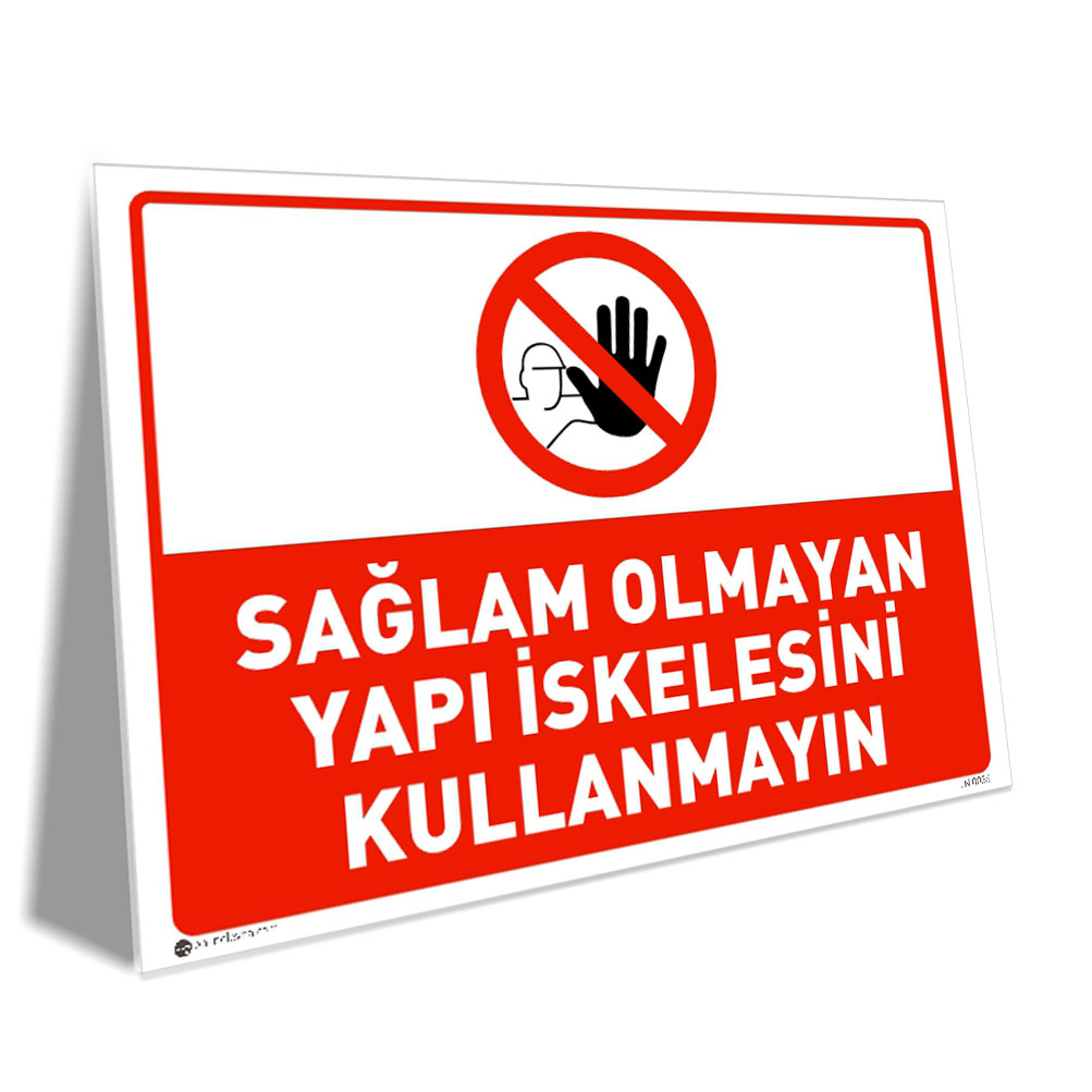 Sağlam Olmayan Yapı İskelesini Kullanmayın Sağlam Olmayan Yapı İskelesini Kullanmayın