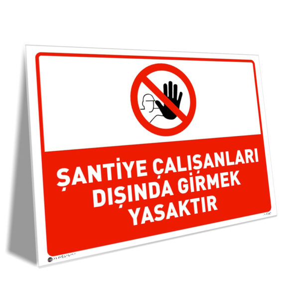 Şantiye Çalışanları Dışında Girmek Yasaktır