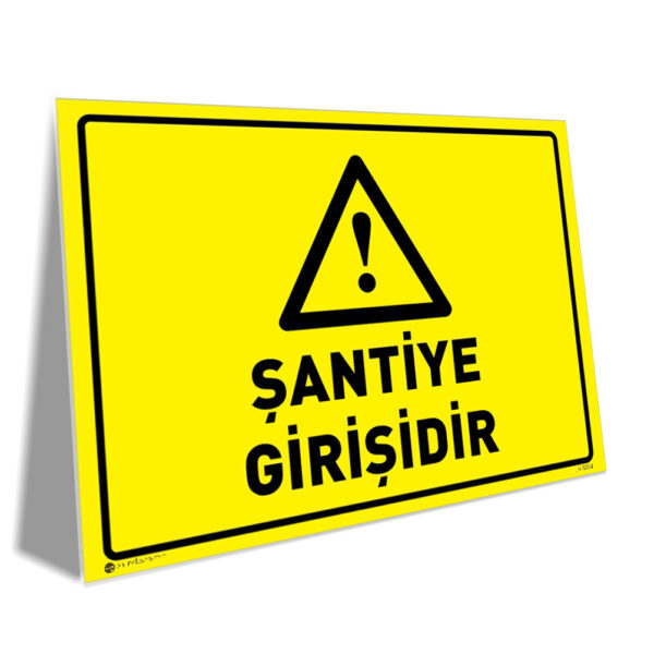 Şantiye Girişidir