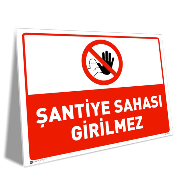 Şantiye Sahası Girilmez
