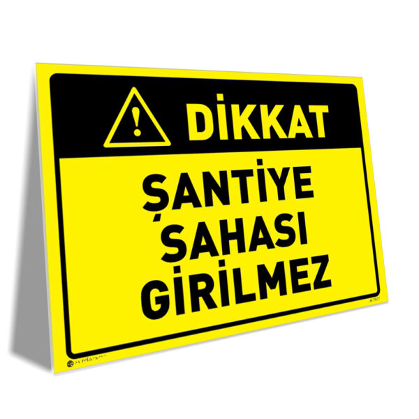 Şantiye Sahası Girilmez