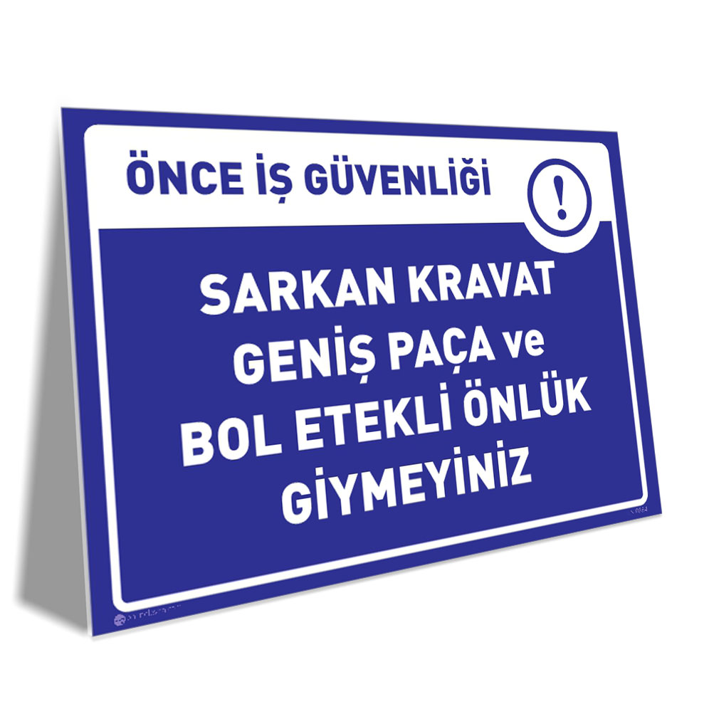 Sarkan Kravat, Geniş Paça ve Bol Etekli Önlük Giymeyiniz Sarkan Kravat, Geniş Paça ve Bol Etekli Önlük Giymeyiniz
