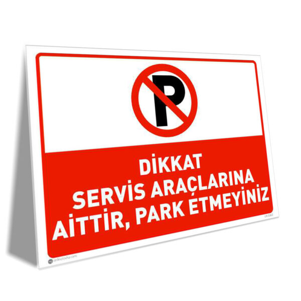 Servis Araçlarına Aittir Park Etmeyiniz