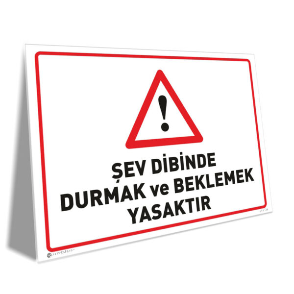 Şev Dibinde Durmak ve Beklemek Yasaktır