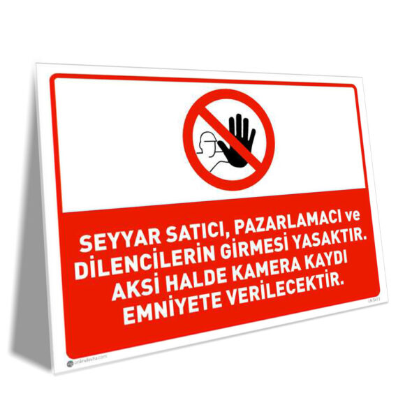 Seyyar Satıcı Dilenci ve Pazarlamacı Giremez Kamera ile Kayıt Yapılıp Emniyete Bildirilir