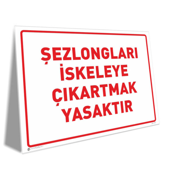 Şezlongları İskeleye Çıkartmak Yasaktır