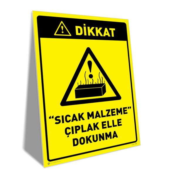 Sıcak Malzeme Çıplak Elle Dokunma