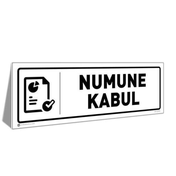 Sign reading 'NUMUNE KABUL' with a document icon and a checkmark on the left, indicating sample acceptance (Turkish).