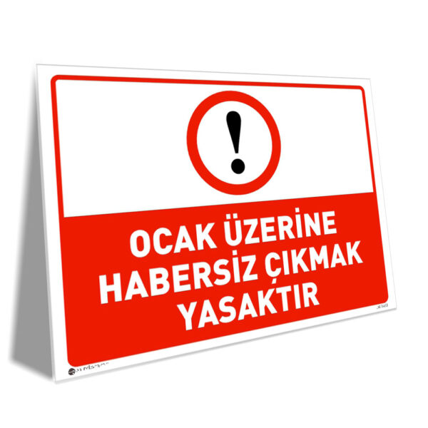 Ocak Üzerine Habersiz Çıkmak Yasaktır
