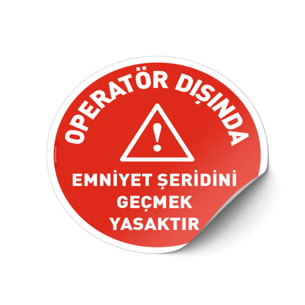 Operatör Dışında Emniyet Şeridini Geçmek Yasaktır