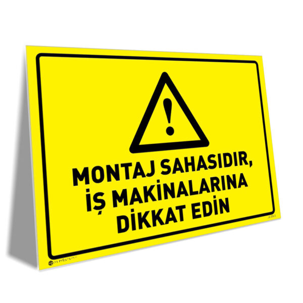 Montaj Sahasıdır İş Makinalarına Dikkat Edin
